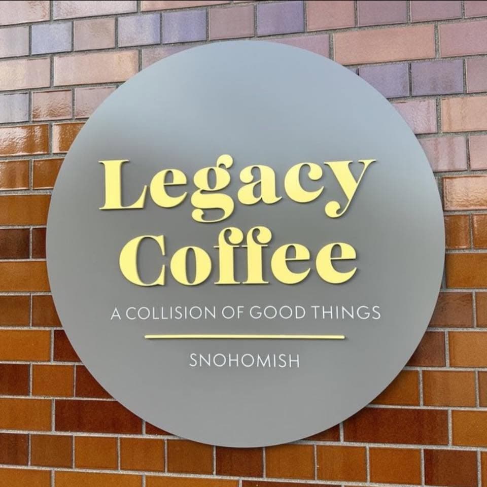 The Legacy Coffee slate sign — "A collision of good things · Snohomish"